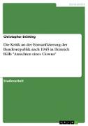 Die Kritik an der Entnazifizierung der Bundesrepublik nach 1945 in Heinrich Bölls "Ansichten eines Clowns"