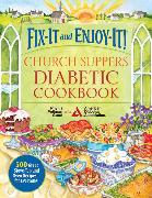 Fix-It and Enjoy-It! Church Suppers Diabetic Cookbook