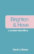 Brighton and Hove: A Pocket Miscellany