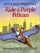 Ride a Purple Pelican