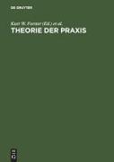 Theorie der Praxis