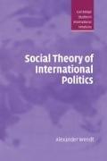 Social Theory of International Politics