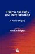 Trauma, the Body and Transformation