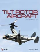 Tilt Rotor Aircraft: An Illustrated History