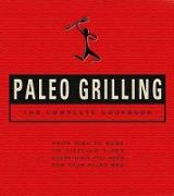 Paleo Grilling: The Complete Cookbook