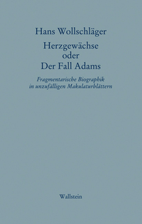 Vorderes Coverbild Schriften in Einzelausgaben. Herzgewächse oder Der Fall Adams