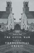 The Civil War as a Theological Crisis