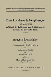 Vorderes Coverbild Üeber kombinierte Vergiftungen im Gewerbe auf Grund der Erfahrungen des Gerichtlich-mediz. Institutes der Universität Zürich