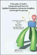 A Sampler of Useful Computational Tools for Applied Geometry, Computer Graphics, and Image Processing