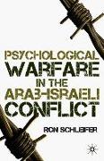 Psychological Warfare in the Arab-Israeli Conflict