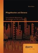 Pflegetheorien und Demenz: Eine kritische Betrachtung der Modelle von Feil und Böhm