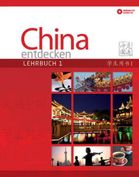Vorderes Coverbild China entdecken - Lehrbuch 1