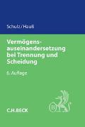 Vermögensauseinandersetzung bei Trennung und Scheidung