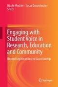 Engaging with Student Voice in Research, Education and Community