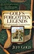 Golf's Forgotten Legends