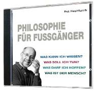 Philosophie für Fußgänger (1 Audio-CD, Länge: ca. 52 Min.)