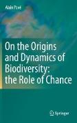 On the Origins and Dynamics of Biodiversity: the Role of Chance