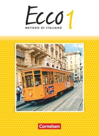 Vorderes Coverbild Ecco - Italienisch für Gymnasien - Italienisch als 3. Fremdsprache - Ausgabe 2015 - Band 1
