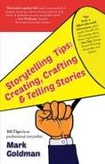 Storytelling Tips: Creating, Crafting & Telling Stories