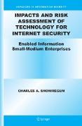 Impacts and Risk Assessment of Technology for Internet Security