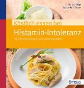 Köstlich essen bei Histamin-Intoleranz