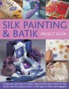 Silk Painting & Batik Project Book