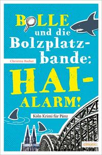 Vorderes Coverbild Bolle und die Bolzplatzbande: Hai-Alarm!