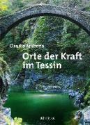 Orte der Kraft im Tessin