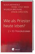 Wie als Priester heute leben?