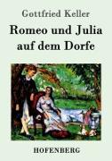 Romeo und Julia auf dem Dorfe