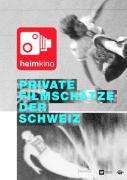 Private Filmschaetze der Schweiz