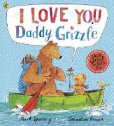 I Love You Daddy Grizzle