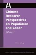 Chinese Research Perspectives on Population and Labor, Volume 1