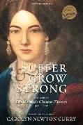 Suffer and Grow Strong: The Life of Ella Gertrude Clanton Thomas, 1834-1907