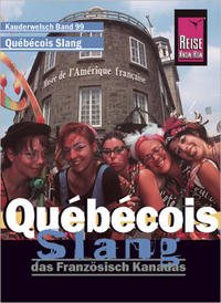 Vorderes Coverbild Reise Know-How Sprachführer Québécois Slang - das Französisch Kanadas