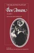 The Selected Plays of Ben Jonson