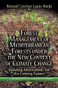 Forest Management of Mediterranean Forests Under the New Context of Climate Change