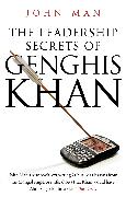 The Leadership Secrets of Genghis Khan