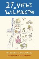 Vorderes Coverbild 27 Views of Wilmington: The Port City in Prose and Poetry