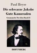 Die schwarze Jakobe / Gute Kameraden