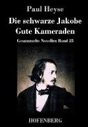 Die schwarze Jakobe / Gute Kameraden