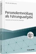 Personalentwicklung als Führungsaufgabe - inkl. Arbeitshilfen online