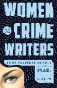 Women Crime Writers: Four Suspense Novels of the 1940s: Laura / The Horizontal Man / In a Lonely Place / The Blank Wall