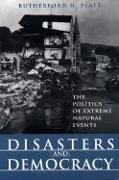 DISASTERS AND DEMOCRAY: THE POLITICS OF EXTREME NA