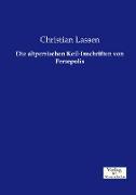 Vorderes Coverbild Die altpersischen Keil-Inschriften von Persepolis