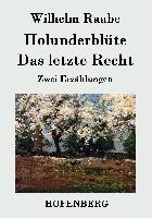 Holunderblüte / Das letzte Recht