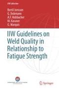 IIW Guidelines on Weld Quality in Relationship to Fatigue Strength