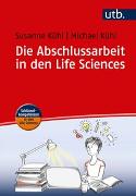 Die Abschlussarbeit in den Life Sciences