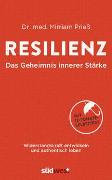 Resilienz: Das Geheimnis innerer Stärke