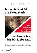 Ich weinte nicht, als Vater starb … und hasste Sex, bis ich Liebe fand